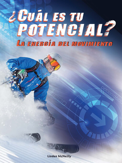 Title details for ¿Cuál es tu potencial? La energía del movimiento: What's Your Potential by Linden McNeilly - Available